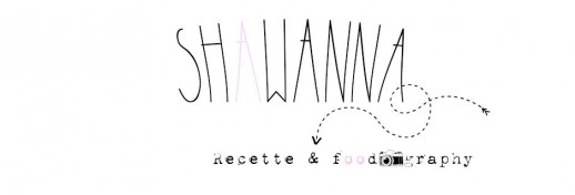 Shawanna Recettes&Foodography